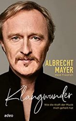 SPIEGEL Bestseller Sachbuch Hardcover 2022 - Buchtitel: "Klangwunder", ein gutes Buch von Albrecht Mayer