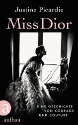 Sachbuch: "Miss Dior", Buch von Justine Picardie - SPIEGEL Bestseller Sachbuch Hardcover 2022