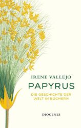 Sachbuch: "Papyrus", Buch von Irene Vallejo - SPIEGEL Bestseller Sachbuch Hardcover 2022