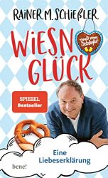 SPIEGEL Bestseller Sachbuch Hardcover 2022 - Buchtitel: "Wiesn-Glück", ein gutes Buch von Rainer M. Schießler