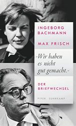 SPIEGEL Bestseller Sachbuch Hardcover 2022 - Buchtitel: "Wir haben es nicht gut gemacht", ein gutes Buch von Ingeborg Bachmann und Max Frisch