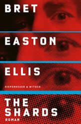 SPIEGEL Bestseller Belletristik Hardcover 2023 - Roman: "The Shards", ein gutes Buch von Bret Easton Ellis