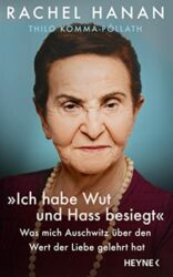 SPIEGEL Bestseller Sachbuch Hardcover 2023 - Buchtitel: "Ich habe Wut und Hass besiegt", ein gutes Buch von Rachel Hanna und Thilo Komma-Pöllath