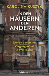 SPIEGEL Bestseller Sachbuch Hardcover 2023 - Buchtitel: "In den Häusern der anderen", ein gutes Buch von Karolina Kuszyk