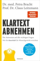 SPIEGEL Bestseller Sachbuch Hardcover 2023 - Buchtitel: "Klartext Abnehmen", ein gutes Buch von Dr. med. Petra Bracht und Prof. Dr. Claus Leitzmann