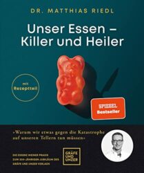 SPIEGEL Bestseller Sachbuch Hardcover 2023 - Buchtitel: "Unser Essen - Killer und Heiler", ein gutes Buch von Dr. Matthias Riedl