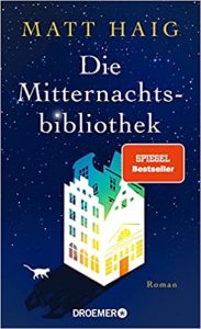 Roman: "Die Mitternachtsbibliothek", Buch von Matt Haig - SPIEGEL Bestseller Belletristik Hardcover 2022