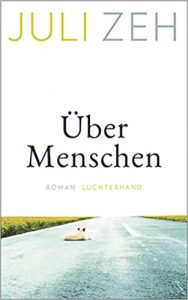 Roman: "Über Menschen", Buch von Juli Zeh - SPIEGEL Bestseller Belletristik Hardcover 2022