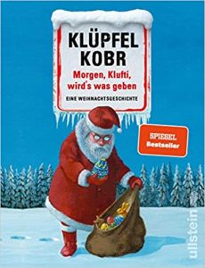 Weihnachtsgeschichte: "Morgen, Kluft, wird's was geben", Buch von Michael Kobr & Volker Klüpfel - SPIEGEL Bestseller Belletristik Hardcover 2022