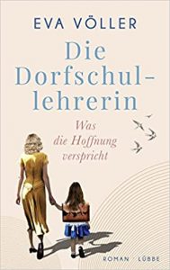 Roman: "Die Dorfschullehrerin", Buch von Eva Völler - SPIEGEL Bestseller Belletristik Paperback 2022