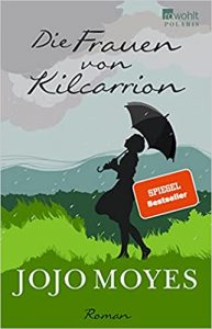 Roman: "Die Frauen von Kilcarrion", Buch von Jojo Moyes - SPIEGEL Bestseller Belletristik Paperback 2022