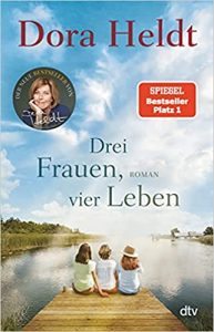 Roman: "Drei Frauen, vier Leben", Buch von Dora Heldt - SPIEGEL Bestseller Belletristik Paperback 2022
