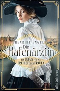 Roman: "Die Hafenärztin - Ein Leben für die Freiheit der Frauen", Buch von Henrike Engel - SPIEGEL Bestseller Belletristik Paperback 2022