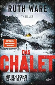Thriller: "Das Chalet - Mit dem Schnee kommt der Tod", Buch von Ruth Ware - SPIEGEL Bestseller Belletristik Paperback 2022