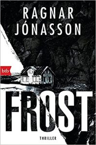 Thriller: "Frost", Buch von Ragnar Jónasson - SPIEGEL Bestseller Belletristik Paperback 2022