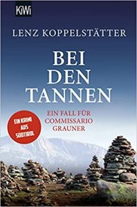 Krimi: "Bei den Tannen", Buch von Lenz Koppelstätter - SPIEGEL Bestseller Belletristik Taschenbuch 2022