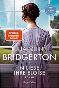 Roman: "Bridgerton - In Liebe, Ihre Eloise", Buch von Julia Quinn - SPIEGEL Bestseller Belletristik Taschenbuch 2022