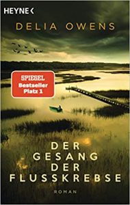 Roman: "Der Gesang der Flusskrebse", Buch von Delia Owens - SPIEGEL Bestseller Belletristik Taschenbuch 2022
