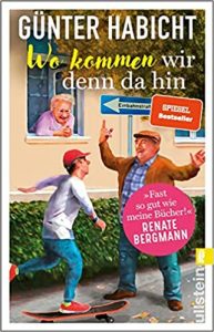 Roman: "Wo kommen wir denn da hin", Buch von Günter Habicht - SPIEGEL Bestseller Belletristik Taschenbuch 2022