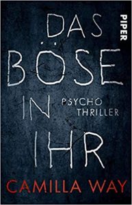 Thriller: "Das Böse in Ihr", Buch von Camilla Way - SPIEGEL Bestseller Belletristik Taschenbuch 2022