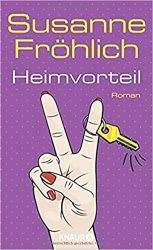 Roman: "Heimvorteil", Buch von Susanne Fröhlich - SPIEGEL Bestseller Belletristik Hardcover 2022