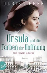 Roman: "Ursula und die Farbe der Hoffnung", Buch von Ulrike Renk - SPIEGEL Bestseller Belletristik Taschenbuch 2022