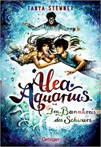 Jugendroman: "Alea Aquarius - Im Bannkreis des Schwurs", Buch von Tanya Stewner - SPIEGEL Bestseller Jugendbuch 2022