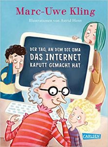 Kinderroman: "Der Tag, an dem die Oma das Internet kaputt gemacht hat", Buch von Marc-Uwe Kling - SPIEGEL Bestseller Kinderbuch 2022