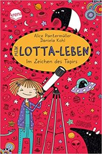 Kinderroman: "Mein Lotta-Leben - Im Zeichen des Tapirs", Buch von Alice Pantermüller - SPIEGEL Bestseller Kinderbuch 2022