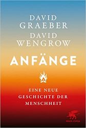 Sachbuch: "Anfänge", Buch von David Graeber und David Wengrow - SPIEGEL Bestseller Sachbuch Hardcover 2022