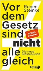Sachbuch: "Vor dem Gesetz sind nicht alle gleich", Buch von Ronen Steinke - SPIEGEL Bestseller Sachbuch Hardcover 2022