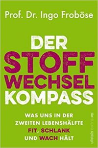 Sachbuch: "Der Stoffwechsel-Kompass", Buch von Prof. Dr. Ingo Froböse - SPIEGEL Bestseller Sachbuch Paperback 2022