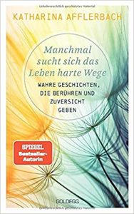 Sachbuch: "Manchmal sucht sich das Leben harte Wege", Buch von Katharina Afflerbach - SPIEGEL Bestseller Sachbuch Paperback 2022