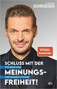 Sachbuch: "Schluss mit der Meinungsfreiheit", Buch von Florian Schroeder - SPIEGEL Bestseller Sachbuch Paperback 2022