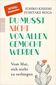 Sachbuch: "Du musst nicht von allen gemocht werden", Buch von Ichiro Kishimi Fumitake Koga - SPIEGEL Bestseller Sachbuch Taschenbuch 2022