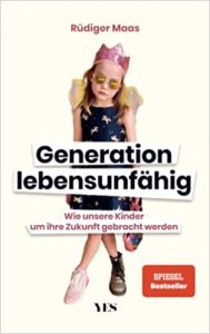 Sachbuch: "Generation lebensunfähig", Buch von Rüdiger Maas - SPIEGEL Bestseller Sachbuch Taschenbuch 2022