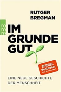 Sachbuch: "Im Grunde gut", Buch von Rutger Bregman - SPIEGEL Bestseller Sachbuch Taschenbuch 2022