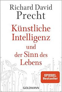 Sachbuch: "Künstliche Intelligenz und der Sinn des Lebens", Buch von Richard David Precht - SPIEGEL Bestseller Sachbuch Taschenbuch 2022
