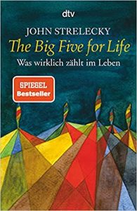 Sachbuch: "The Big Five for Life", Buch von John Strelecky - SPIEGEL Bestseller Sachbuch Taschenbuch 2022
