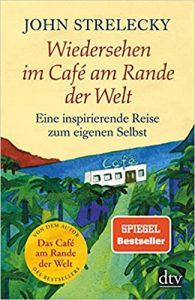 Sachbuch: "Wiedersehen im Café am Rande der Welt", Buch von John Strelecky - SPIEGEL Bestseller Sachbuch Taschenbuch 2022