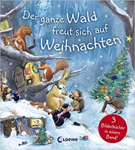 SPIEGEL-Bestseller Bilderbücher: "Der ganze Wald freut sich auf Weihnachten" ein Bestseller-Kinderbilderbuch von Loewe Verlag - SPIEGEL Bestsellerliste Bilderbücher 2021