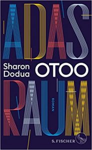 SPIEGEL Buch Bestseller: "Adas Raum" ein SPIEGEL-Bestseller-Roman von Sharon Dodua - SPIEGEL Bestsellerliste Belletristik Hardcover 2021