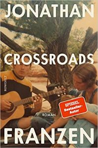 SPIEGEL Buch Bestseller: "Crossroads" ein Bestseller-Roman von Jonathan Franzen - SPIEGEL Bestsellerliste Belletristik Hardcover 2021