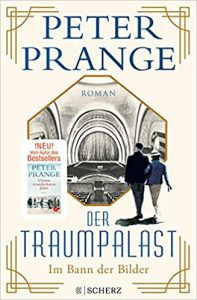 SPIEGEL Buch Bestseller: "Der Traumpalast - Im Bann der Bilder" ein Bestseller-Roman von Peter Prange - SPIEGEL Bestsellerliste Belletristik Hardcover 2021