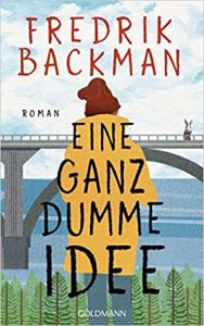 SPIEGEL Buch Bestseller: "Eine ganz dumme Idee" ein Bestseller-Roman von Frederik Backman - SPIEGEL Bestsellerliste Belletristik Hardcover 2021