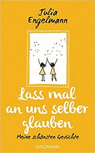 SPIEGEL Buch Bestseller: "Lass mal an uns selber glauben" ein Bestseller-Roman von Julia Engelmann - SPIEGEL Bestsellerliste Belletristik Hardcover 2021
