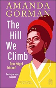 SPIEGEL Buch Bestseller: "The Hill We Climb - Den Hügel hinauf" ein SPIEGEL-Bestseller-Buch von Amanda Gorman - SPIEGEL Bestsellerliste Belletristik Hardcover 2021