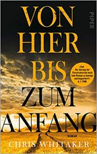 SPIEGEL Buch Bestseller: "Von hier bis zum Anfang" ein Bestseller-Roman von Chris Whitaker - SPIEGEL Bestsellerliste Belletristik Hardcover 2021