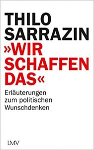 SPIEGEL Sachbuch Bestseller: "Wir schaffen das" ein SPIEGEL-Bestseller-Sachbuch von Thilo Sarrazin - SPIEGEL Bestsellerliste Sachbuch Hardcover 2021