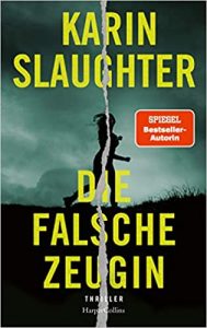 SPIEGEL Buch Bestseller: "Die falsche Zeugin" ein Bestseller-Thriller von Karin Slaughter - SPIEGEL Bestsellerliste Belletristik Hardcover 2021